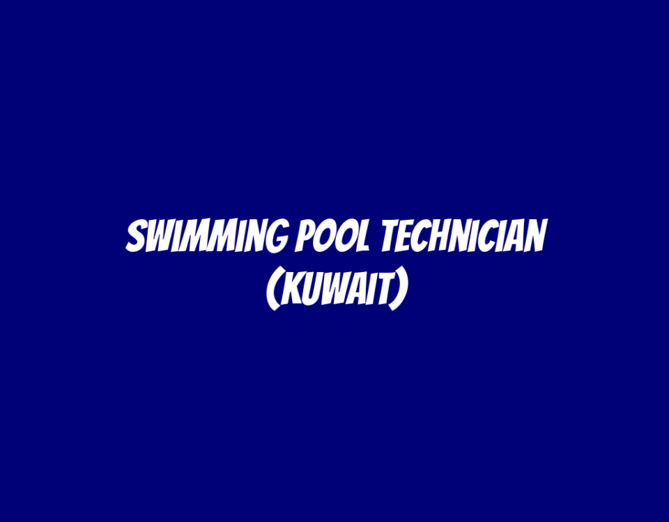 Swimming Pool Technician (Kuwait)