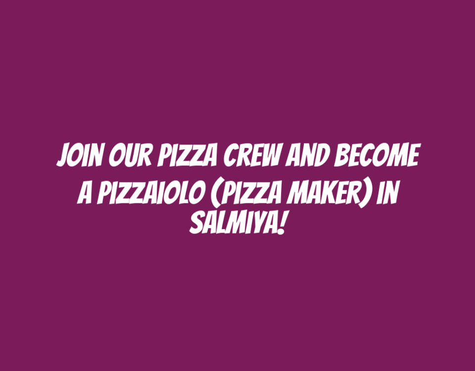 Join Our Pizza Crew and Become a Pizzaiolo (Pizza Maker) in Salmiya!