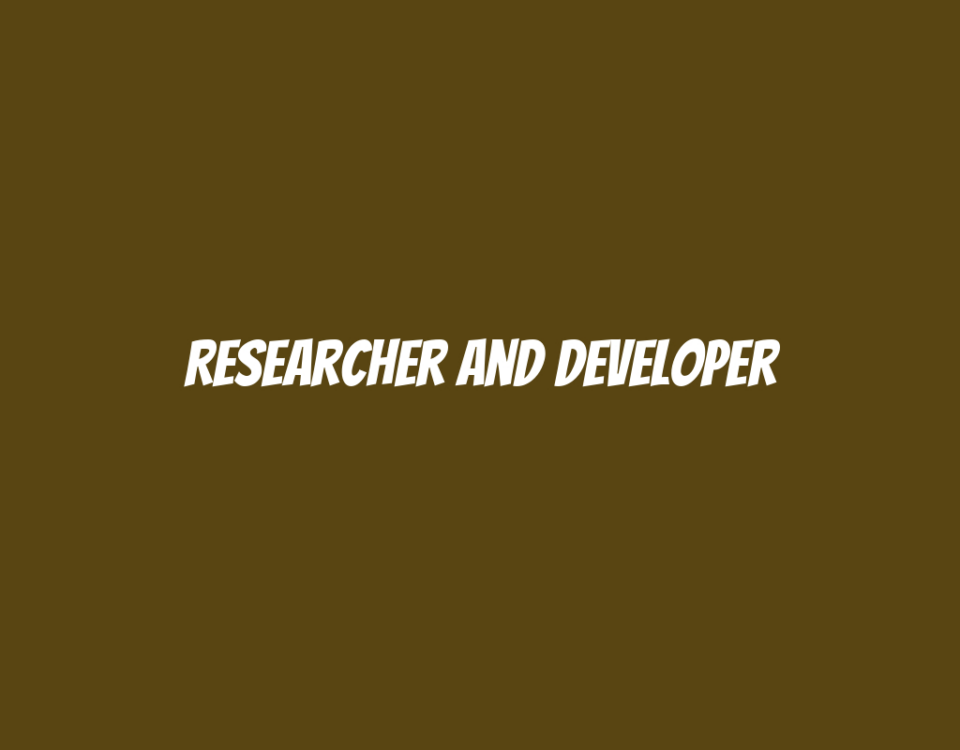 Researcher and Developer