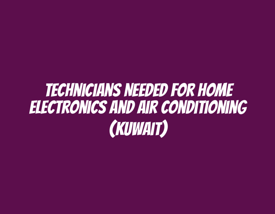 Technicians Needed for Home Electronics and Air Conditioning (Kuwait)