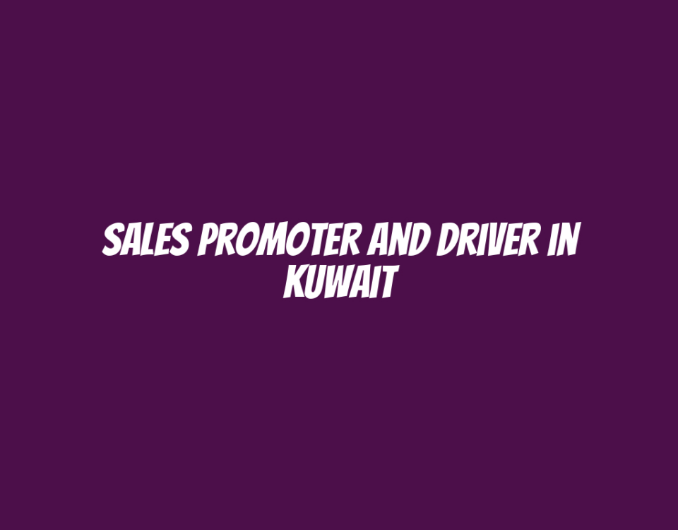 Sales Promoter and Driver in Kuwait