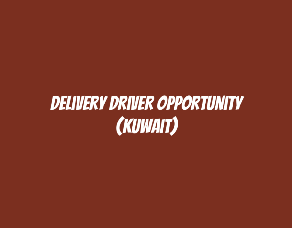 Delivery Driver Opportunity (Kuwait)