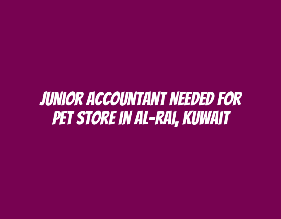 Junior Accountant Needed for Pet Store in Al-Rai, Kuwait