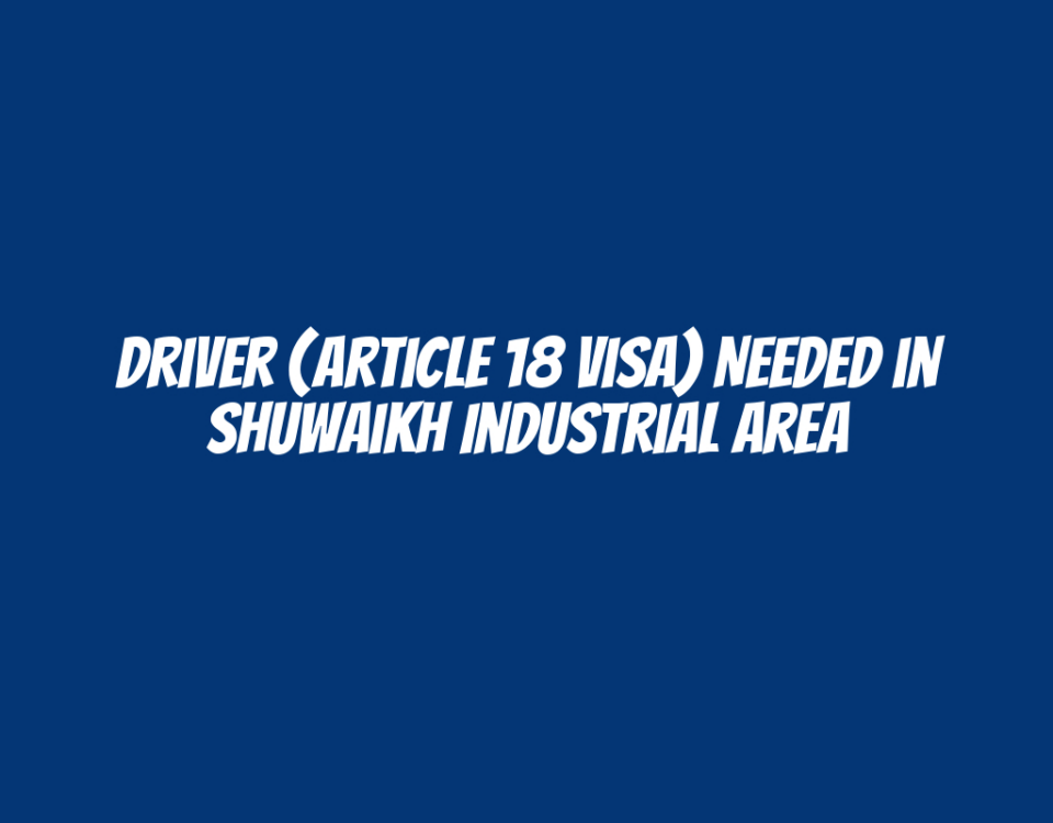 Driver (Article 18 Visa) Needed in Shuwaikh Industrial Area