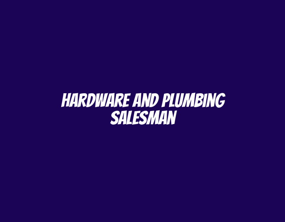 Hardware and Plumbing Salesman