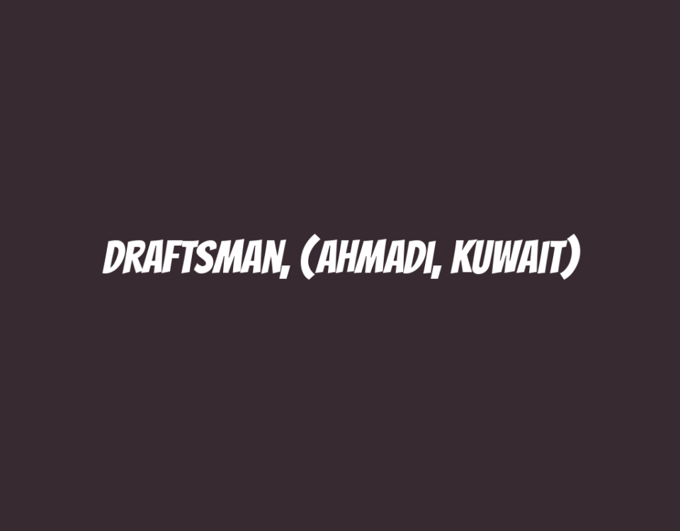 Draftsman, (Ahmadi, Kuwait)