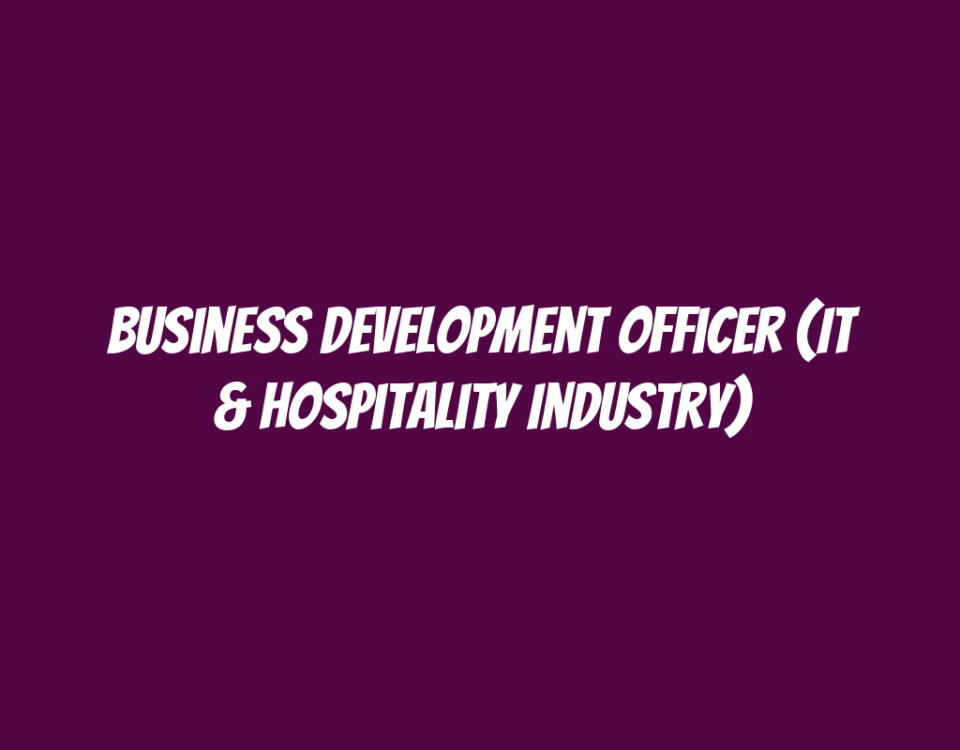 Business Development Officer (IT & Hospitality Industry)