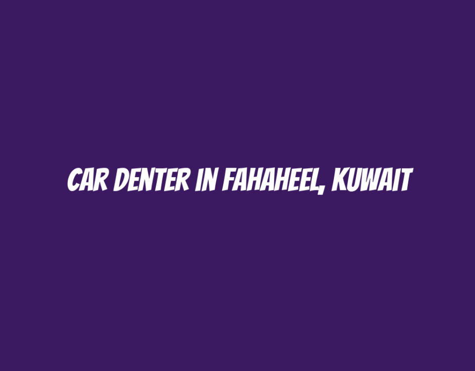 Car Denter in Fahaheel, Kuwait