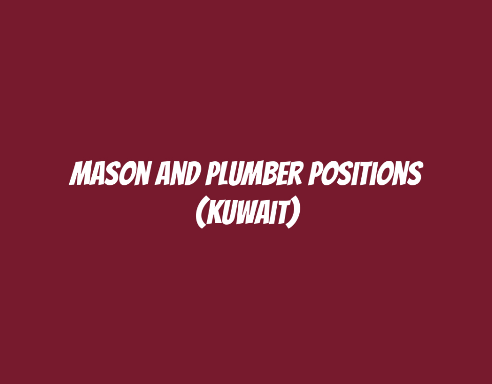 Mason and Plumber Positions (Kuwait)