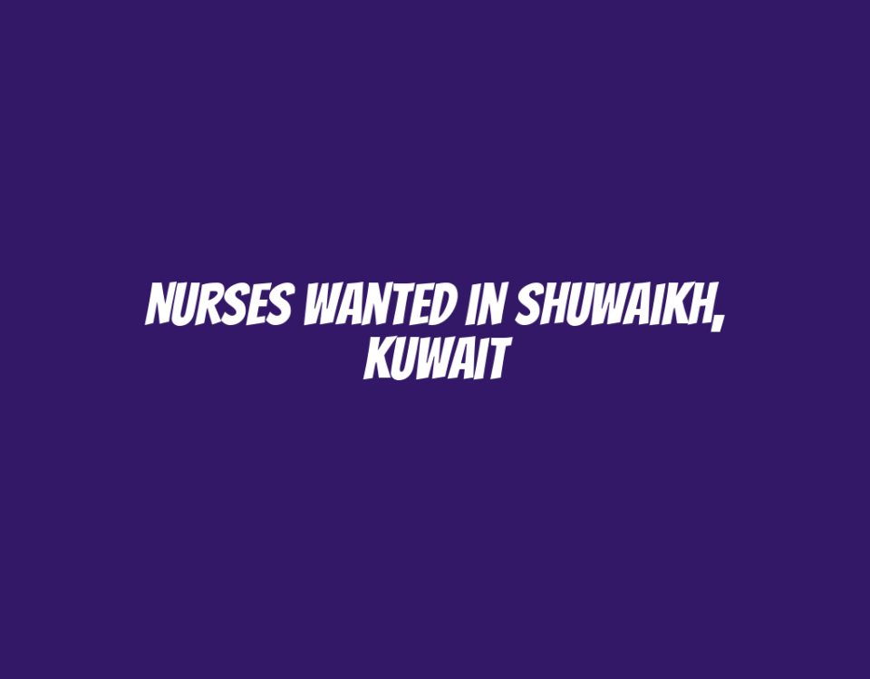 Nurses Wanted in Shuwaikh, Kuwait