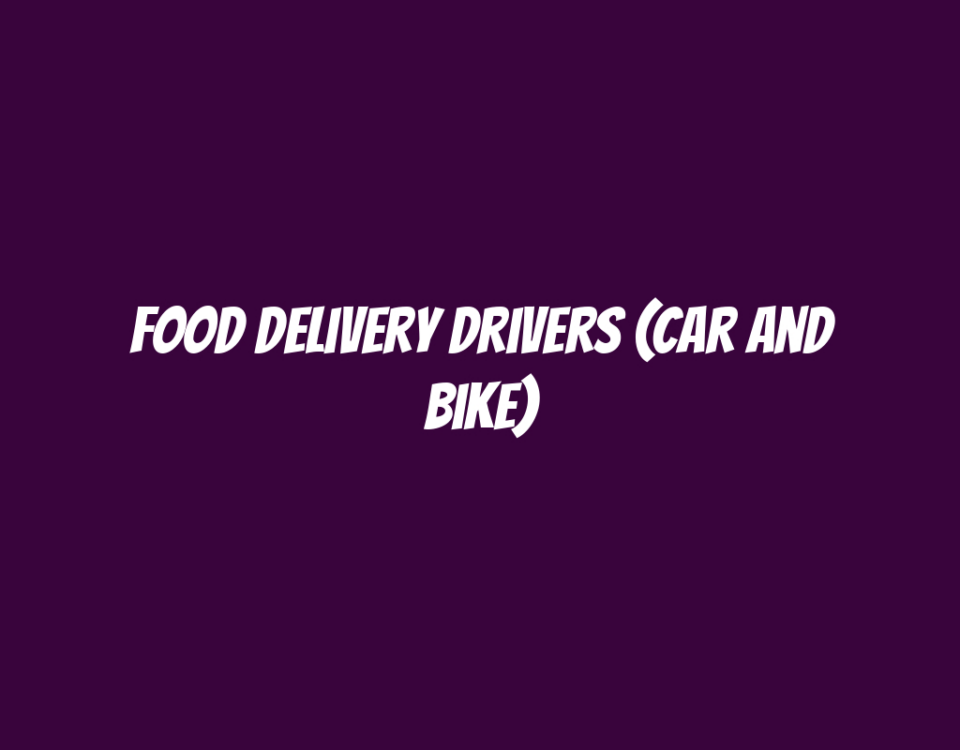 Food Delivery Drivers (Car and Bike)