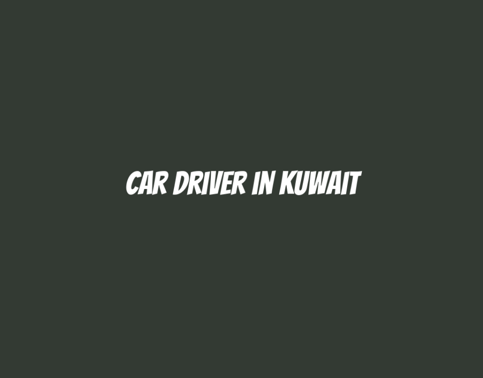 Car Driver in Kuwait