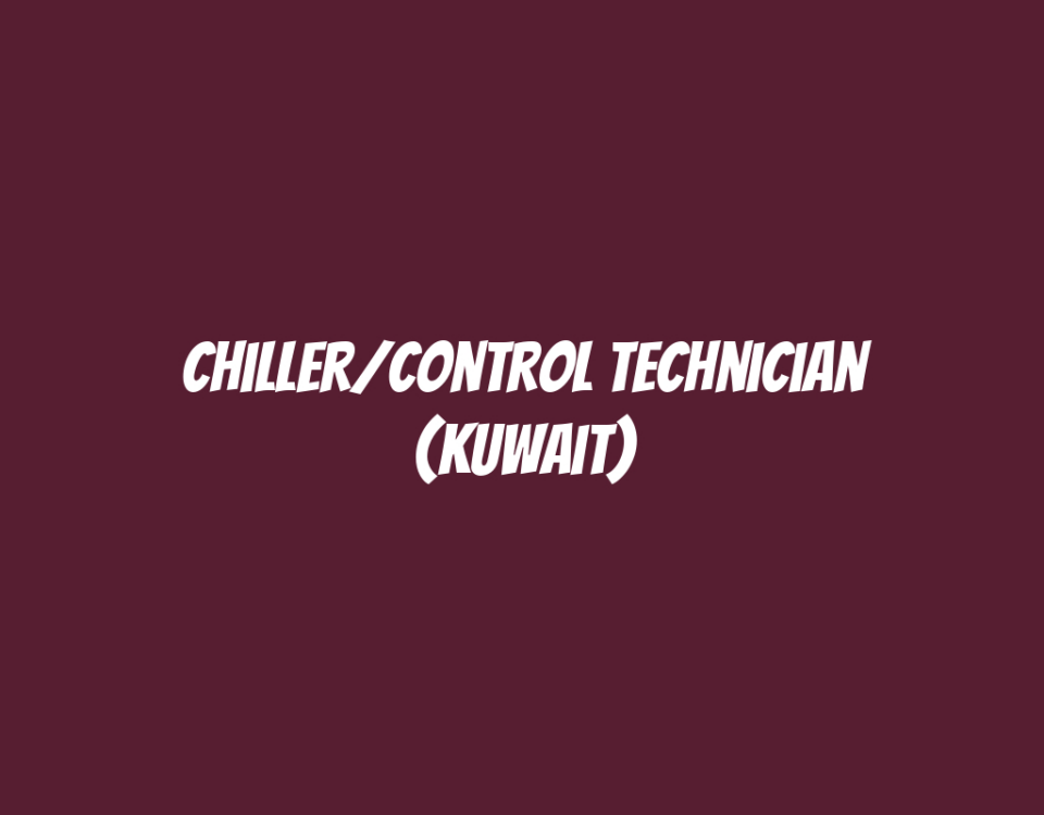 Chiller/Control Technician (Kuwait)