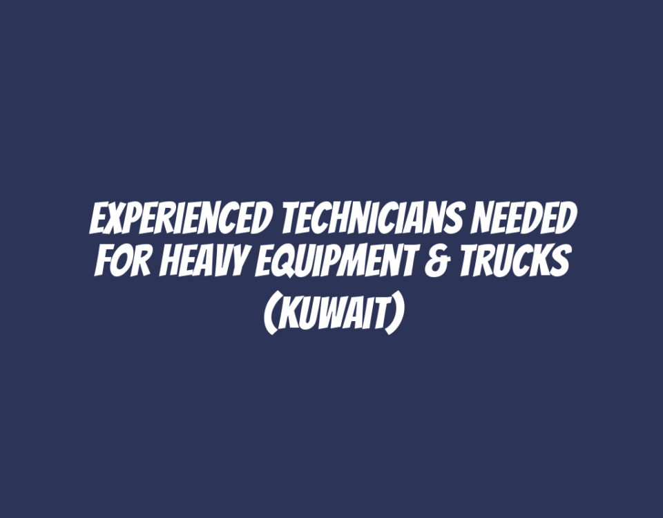 Experienced Technicians Needed for Heavy Equipment & Trucks (Kuwait)