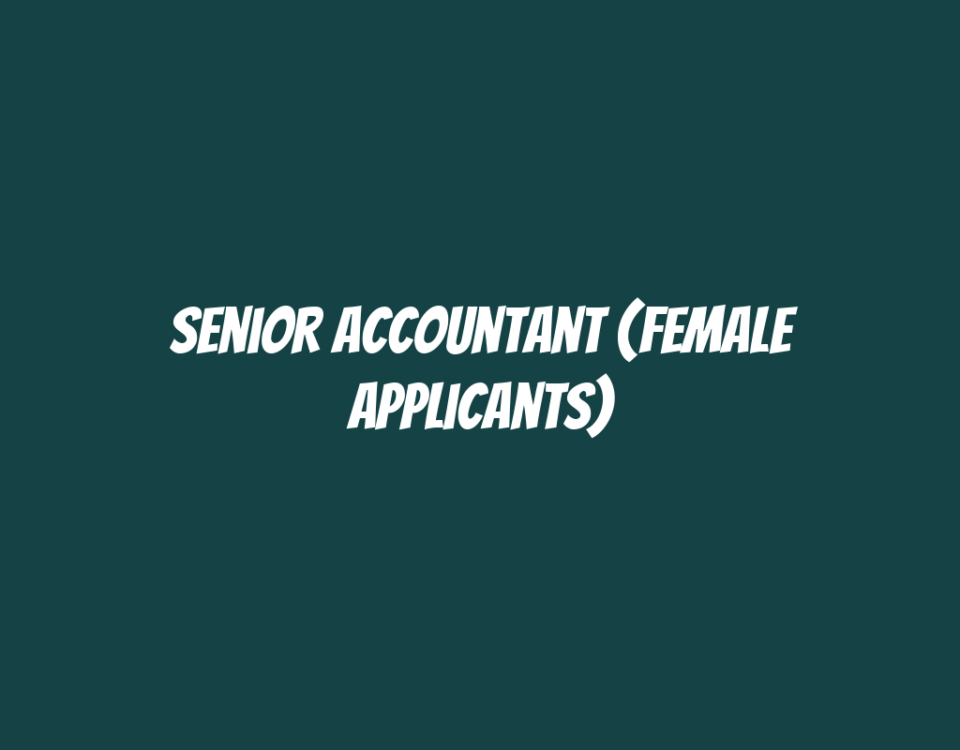 Senior Accountant (Female Applicants)