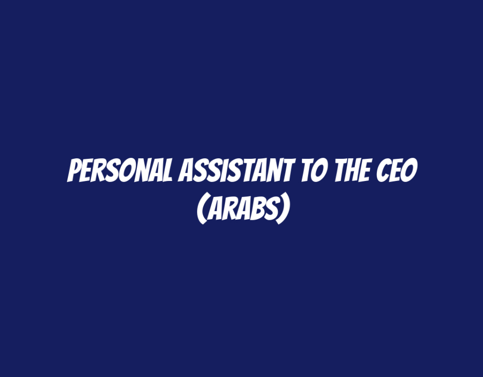 Personal Assistant to the CEO (Arabs)