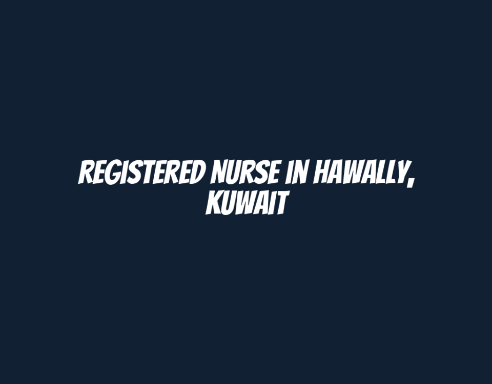 Registered Nurse in Hawally, Kuwait