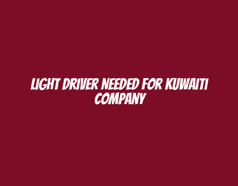 Light Driver Needed for Kuwaiti Company