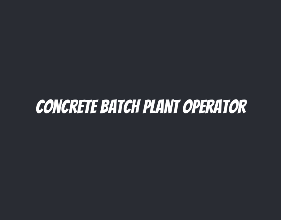 Concrete Batch Plant Operator