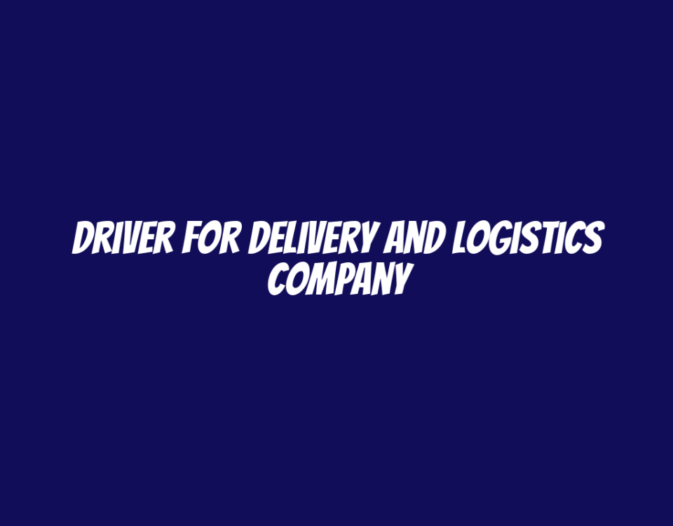 Driver for Delivery and Logistics Company