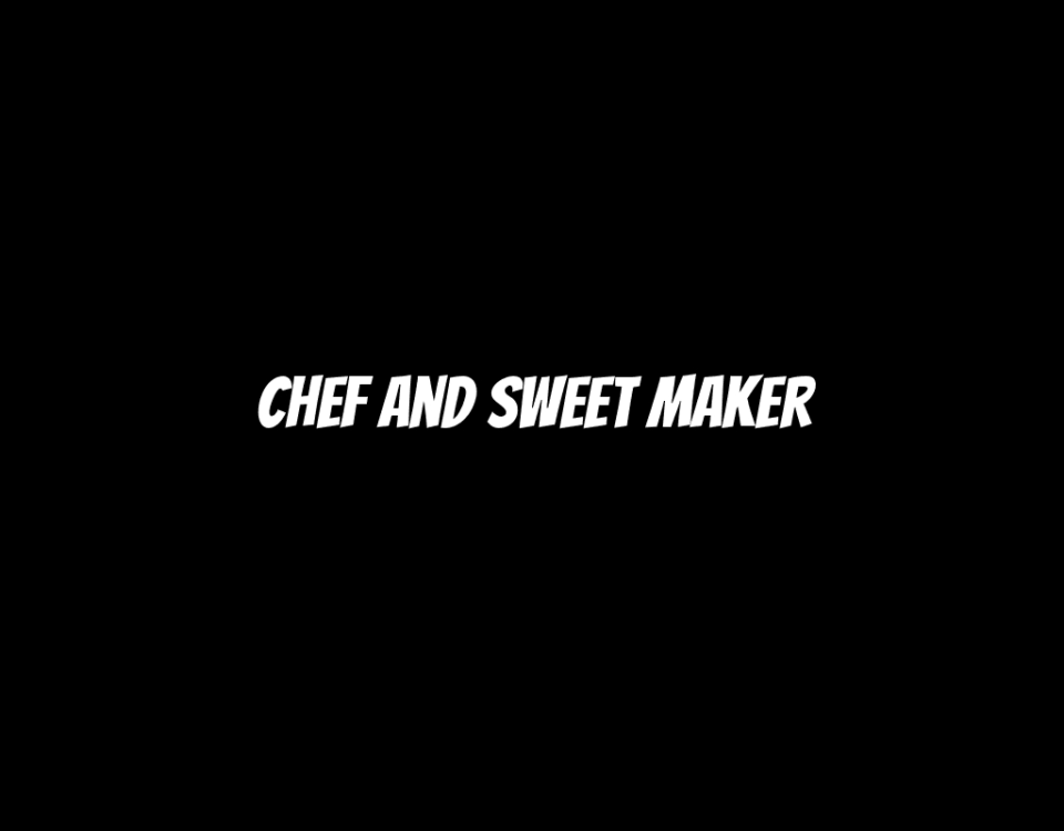 Chef and Sweet Maker