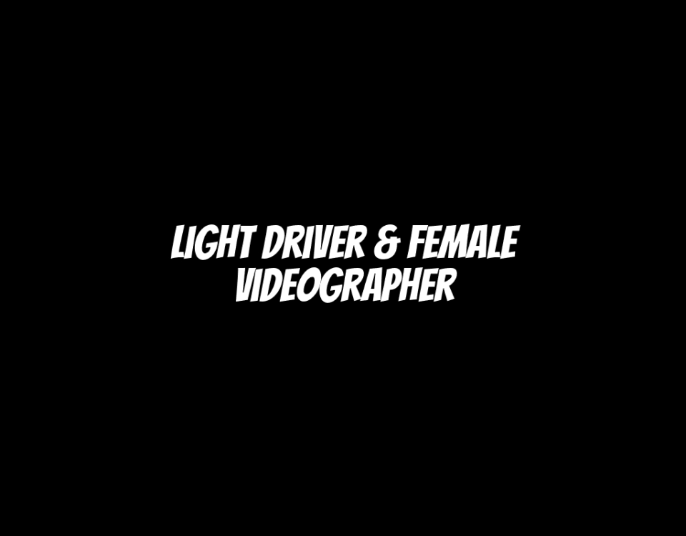 Light Driver & Female Videographer