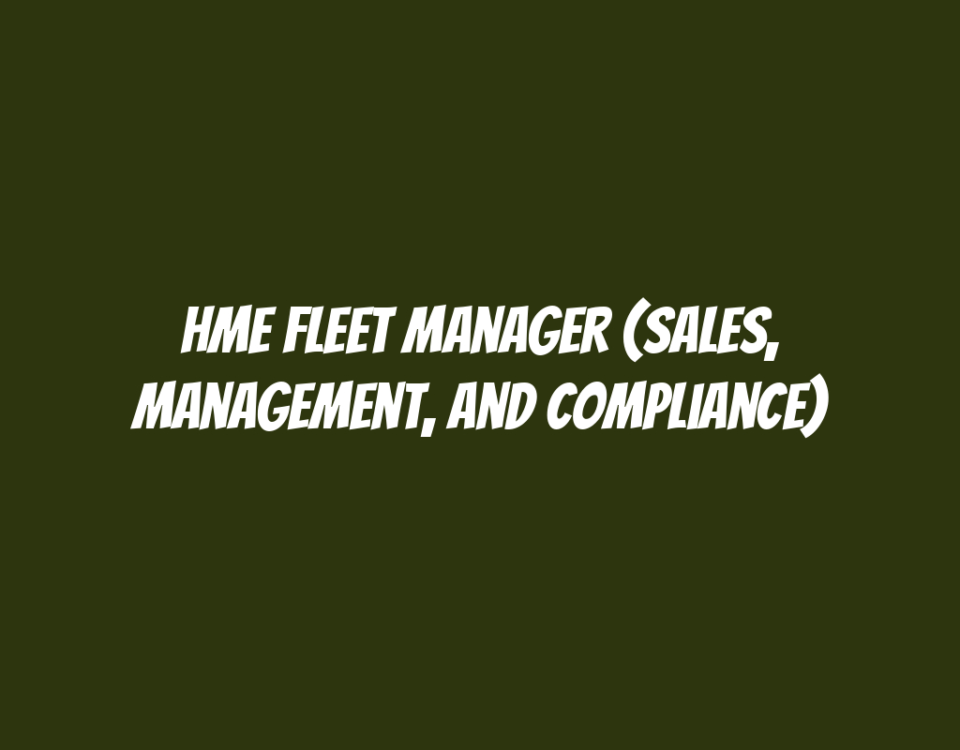 HME Fleet Manager (Sales, Management, and Compliance)