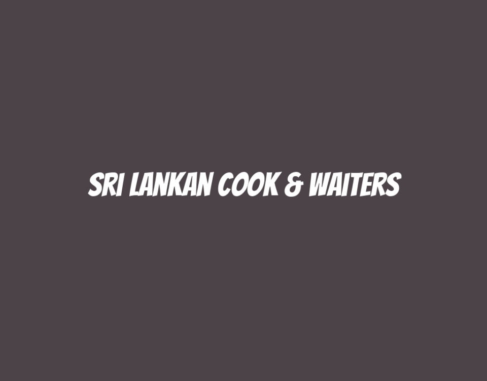 Sri Lankan Cook & Waiters