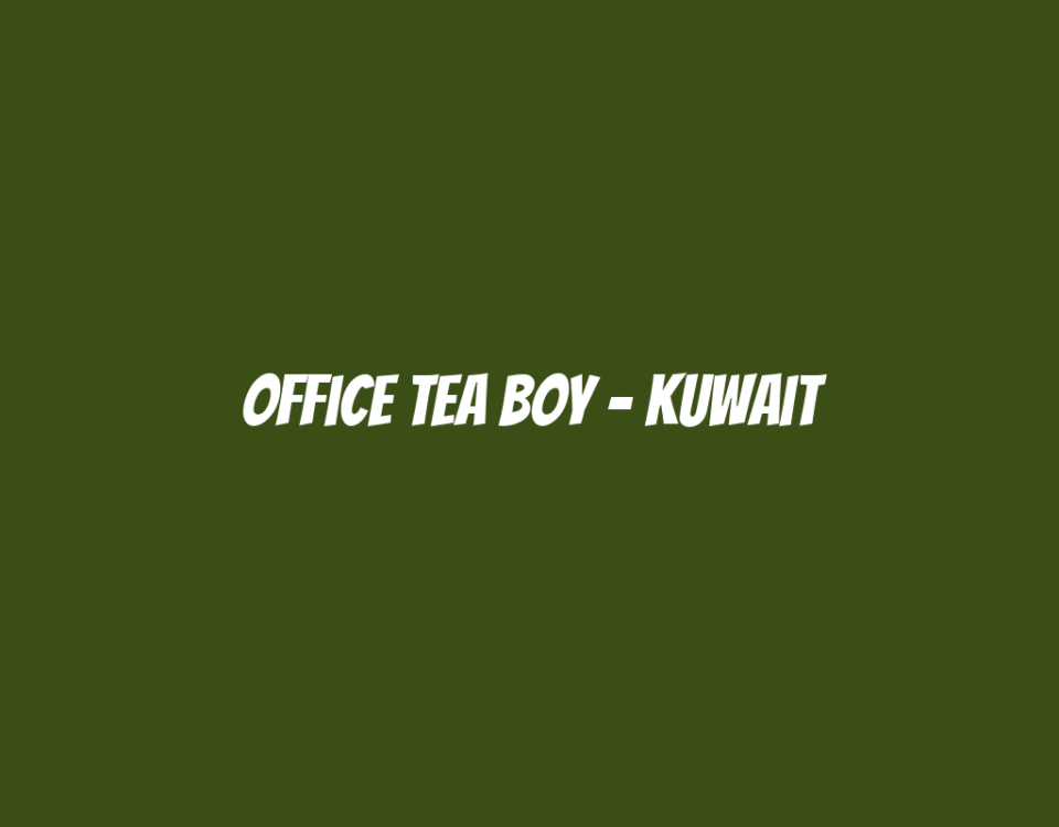 Office Tea Boy - Kuwait