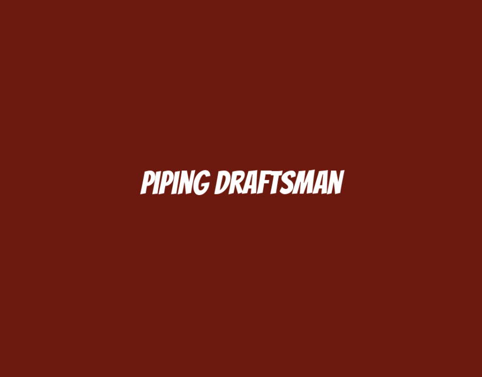 Piping Draftsman