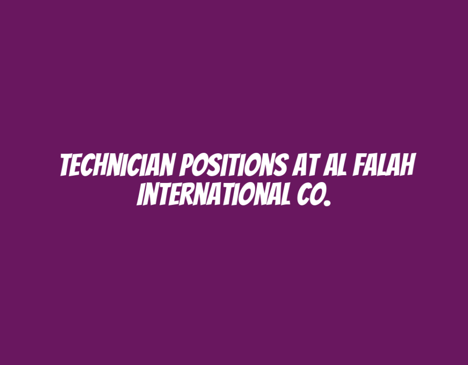 Technician Positions at Al Falah International Co.