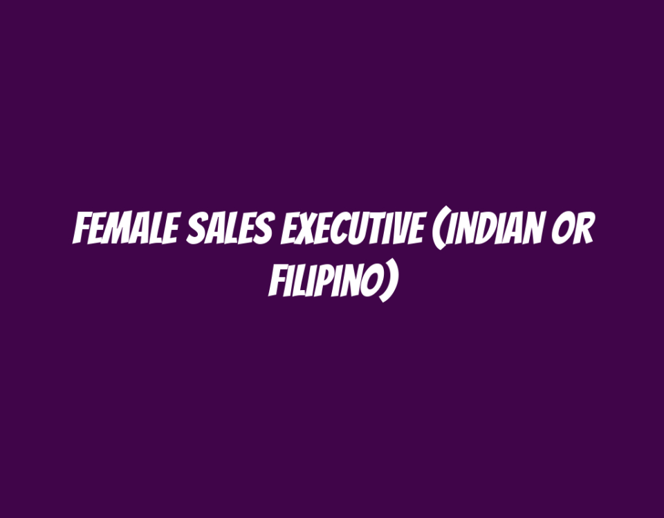 Female Sales Executive (Indian or Filipino)