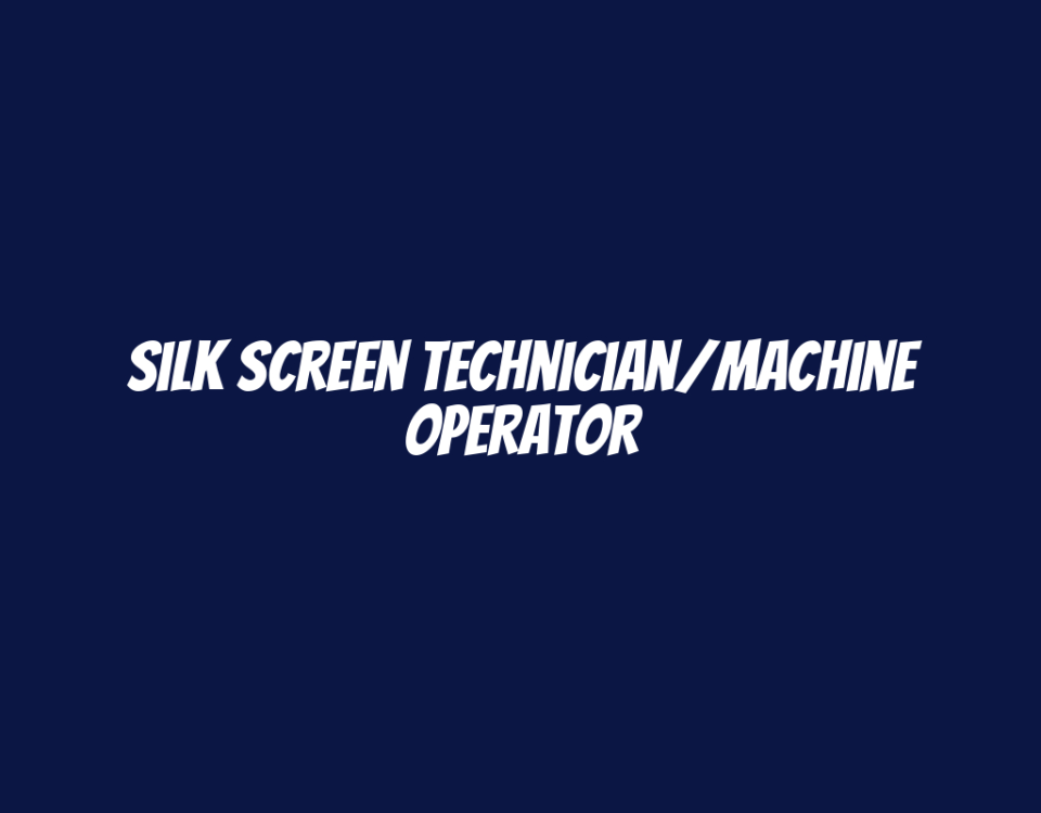 Silk Screen Technician/Machine Operator