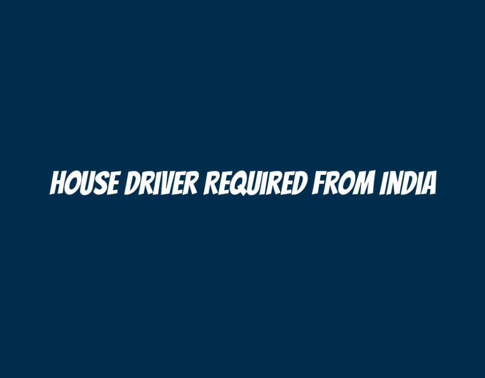 House Driver Required from India