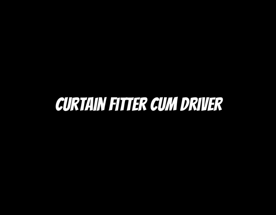 Curtain Fitter cum Driver