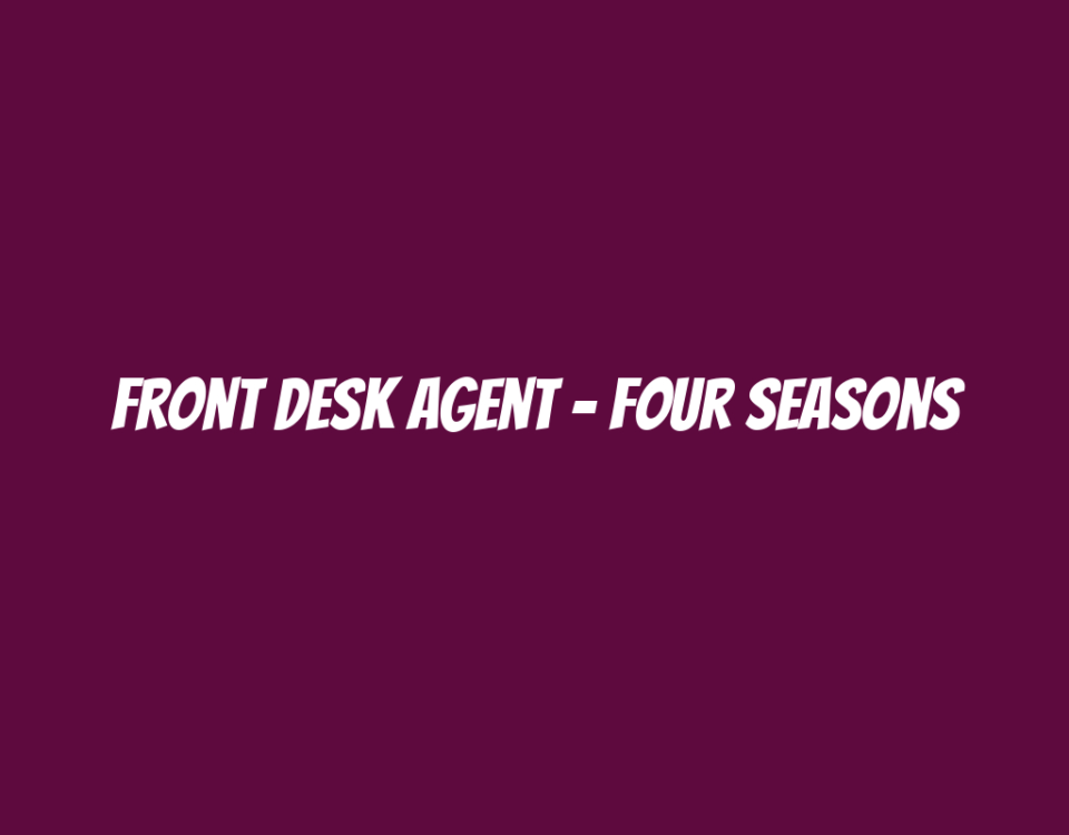 Front Desk Agent - Four Seasons