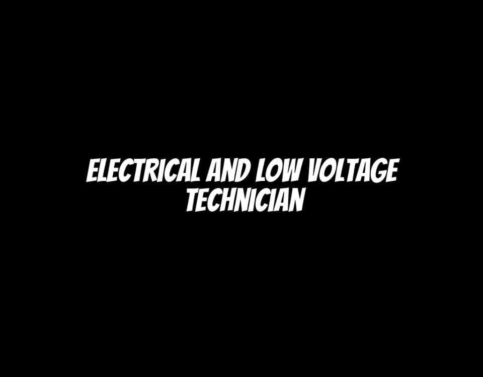 Electrical and Low Voltage Technician