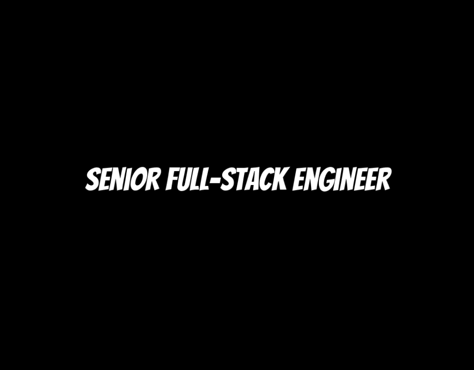 Senior Full-Stack Engineer