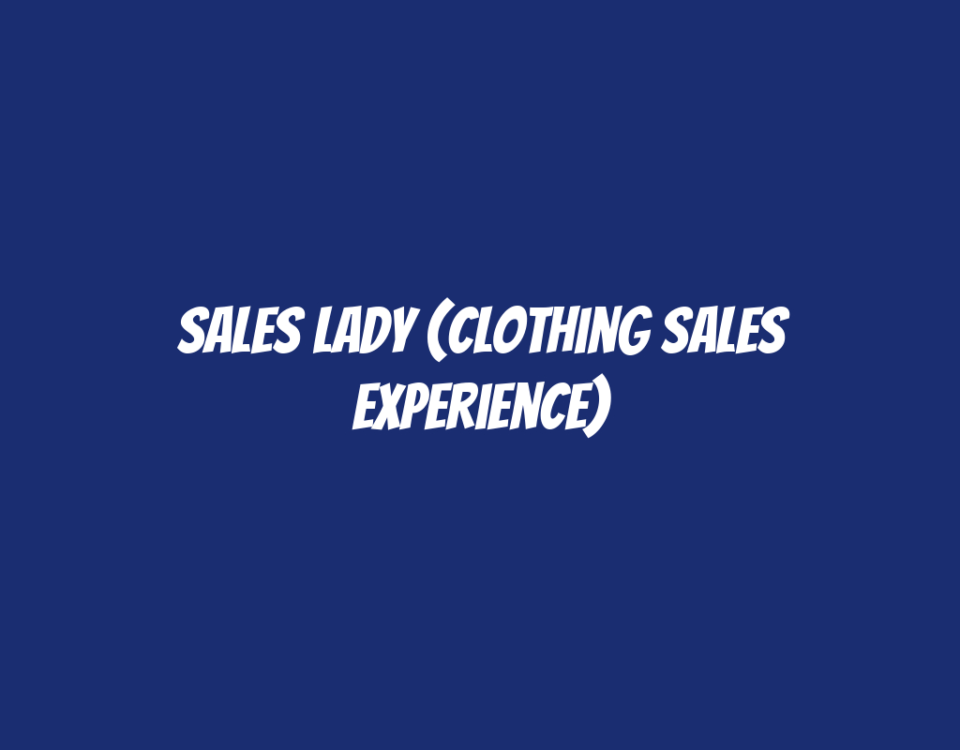 Sales Lady (Clothing Sales Experience)