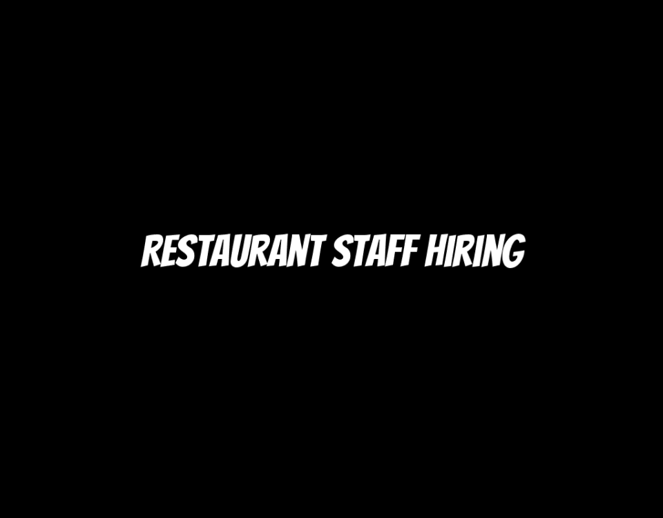 Restaurant Staff Hiring