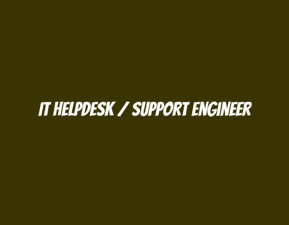 IT Helpdesk / Support Engineer