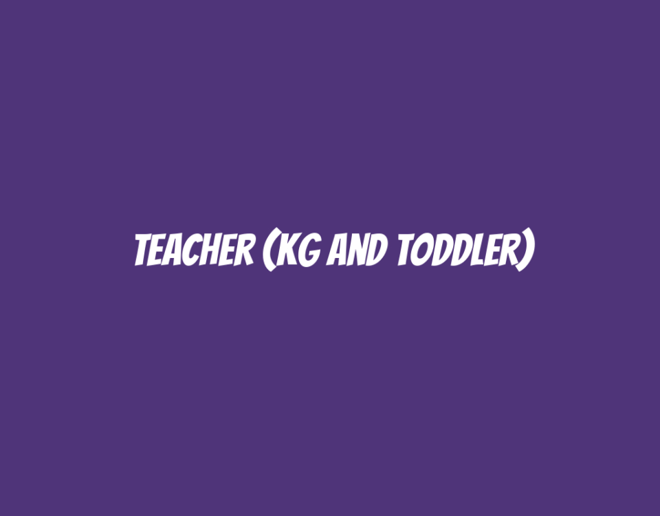 Teacher (KG and Toddler)