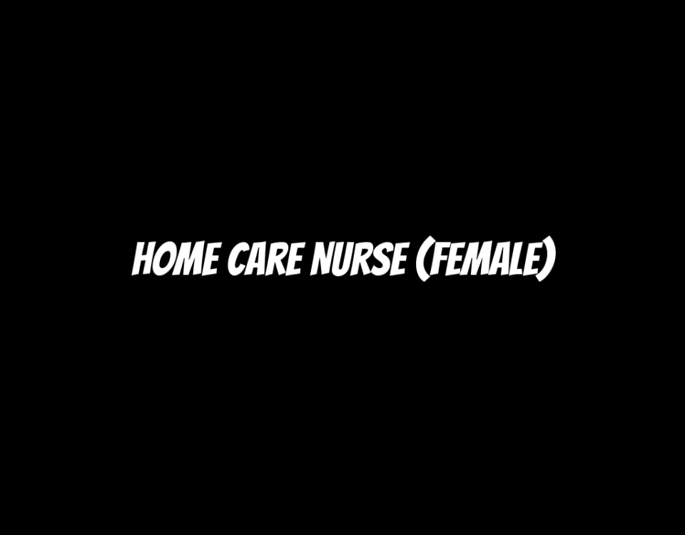 Home Care Nurse (Female)