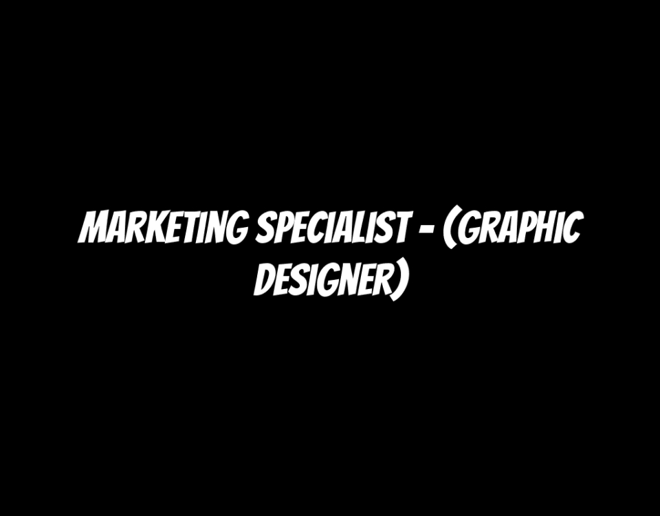 Marketing Specialist - (Graphic Designer)