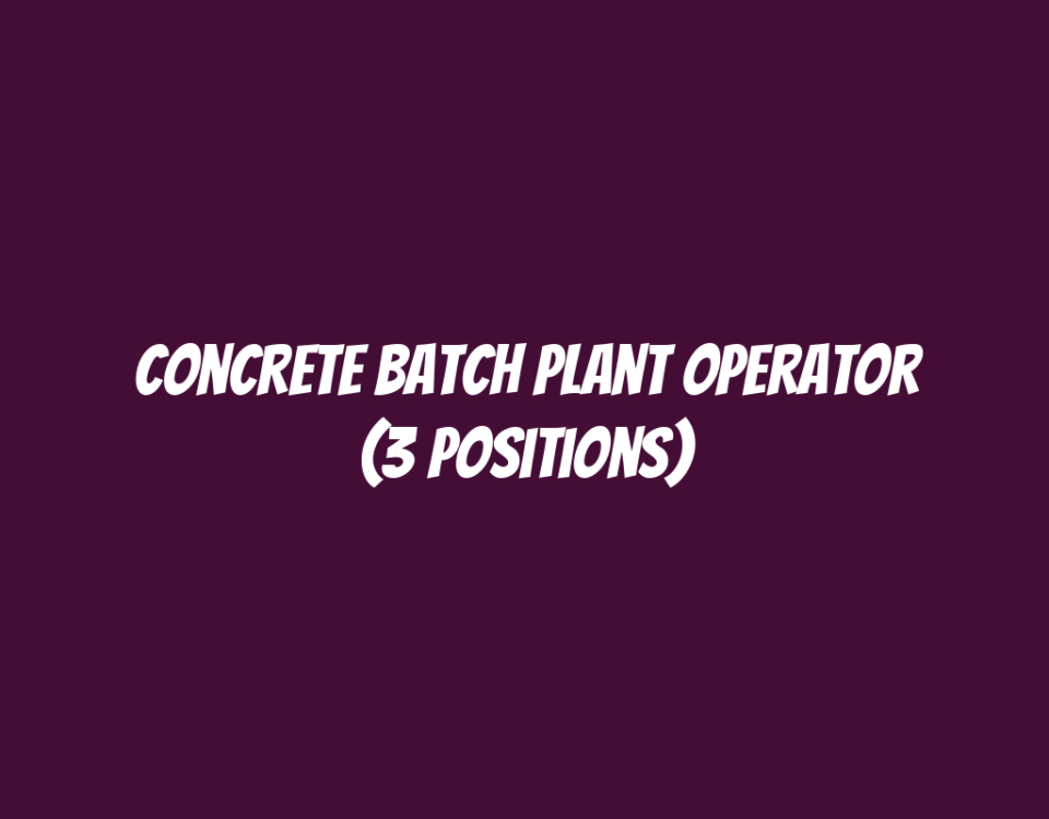 Concrete Batch Plant Operator (3 Positions)