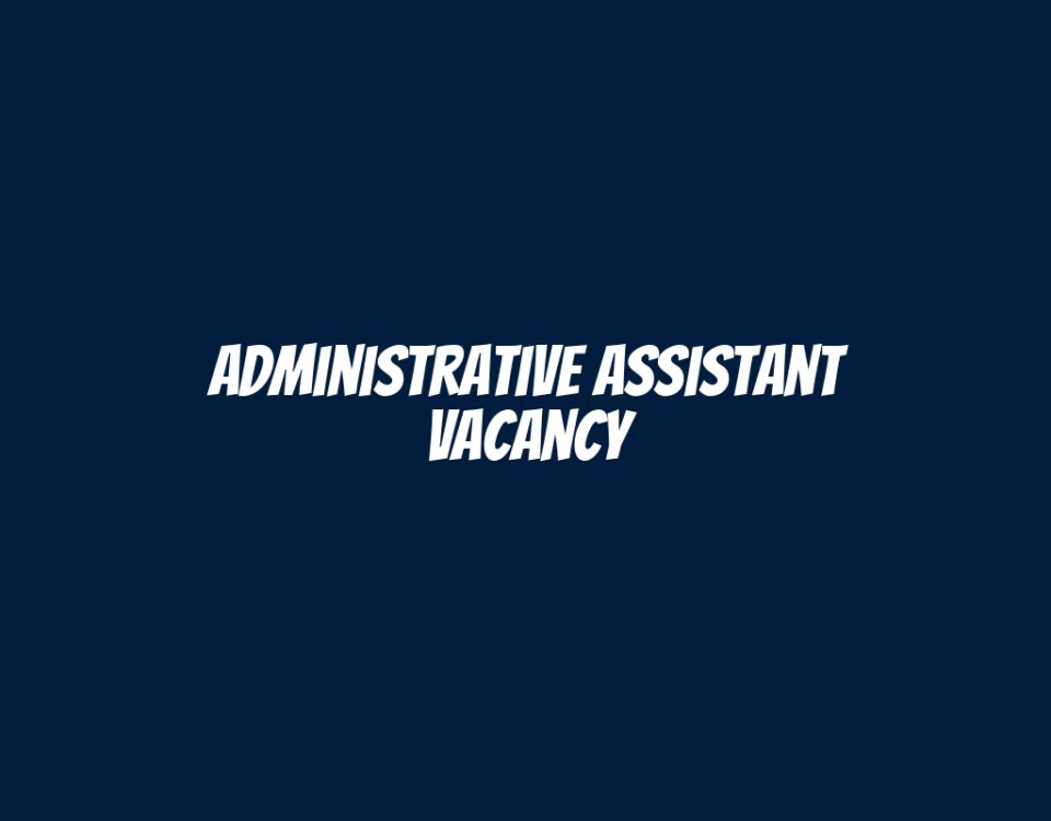 Administrative Assistant Vacancy