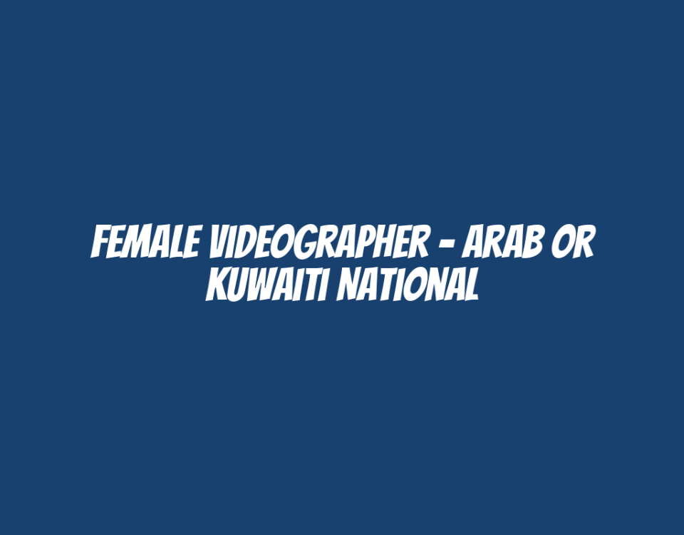 Female Videographer - Arab or Kuwaiti National