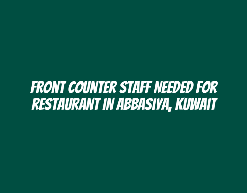 Front Counter Staff Needed for Restaurant in Abbasiya, Kuwait