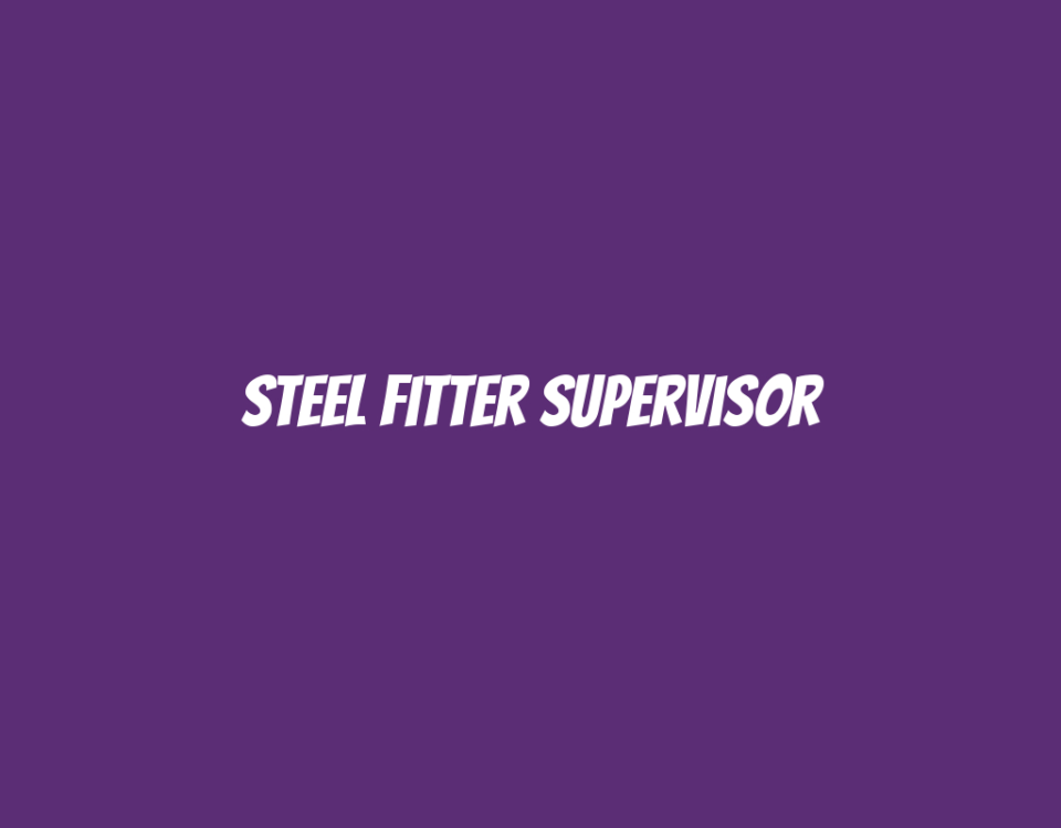 Steel Fitter Supervisor