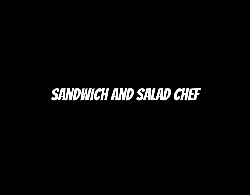 Sandwich and Salad Chef